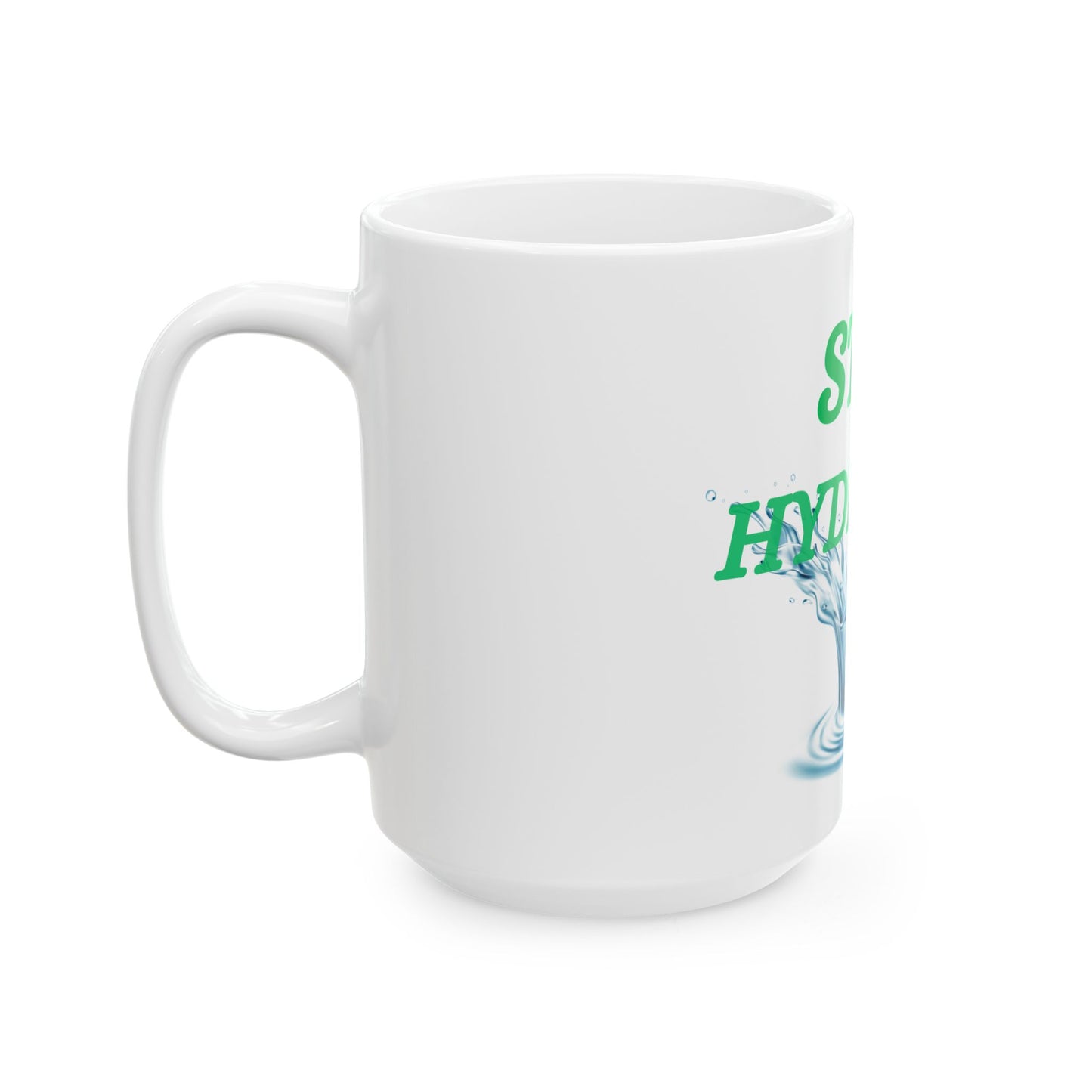 Stay Hydrated Ceramic Mug