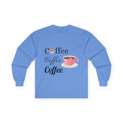 Coffee Lover Long Sleeve Tee - Perfect Gift for Coffee Enthusiasts!