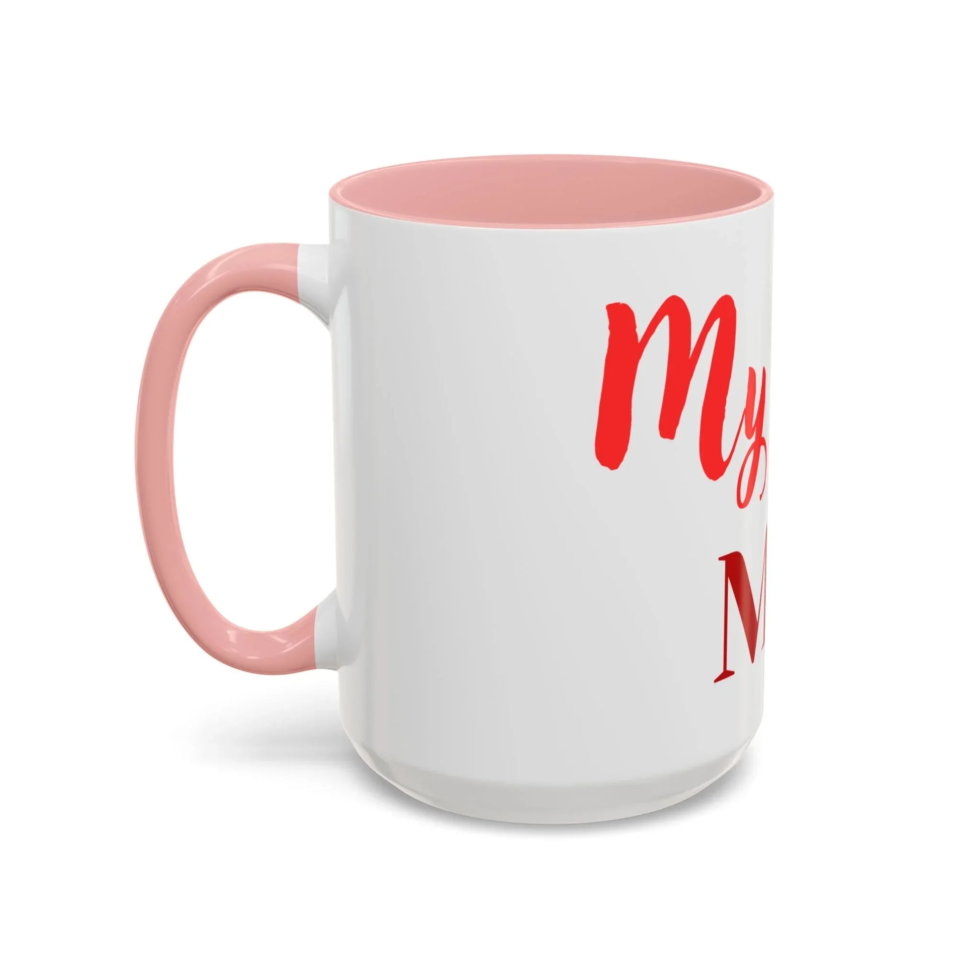 Gift for Mom l My Mom Accent Mug l Coffee or Tea Cup l Birthday & Mother’s Day - RizQ Life 
