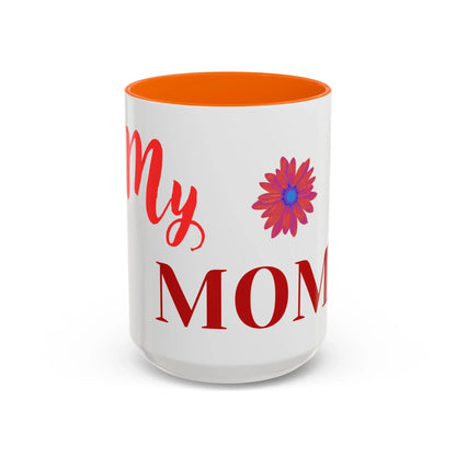 Gift for Mom l My Mom Accent Mug l Coffee or Tea Cup l Birthday & Mother’s Day - RizQ Life 