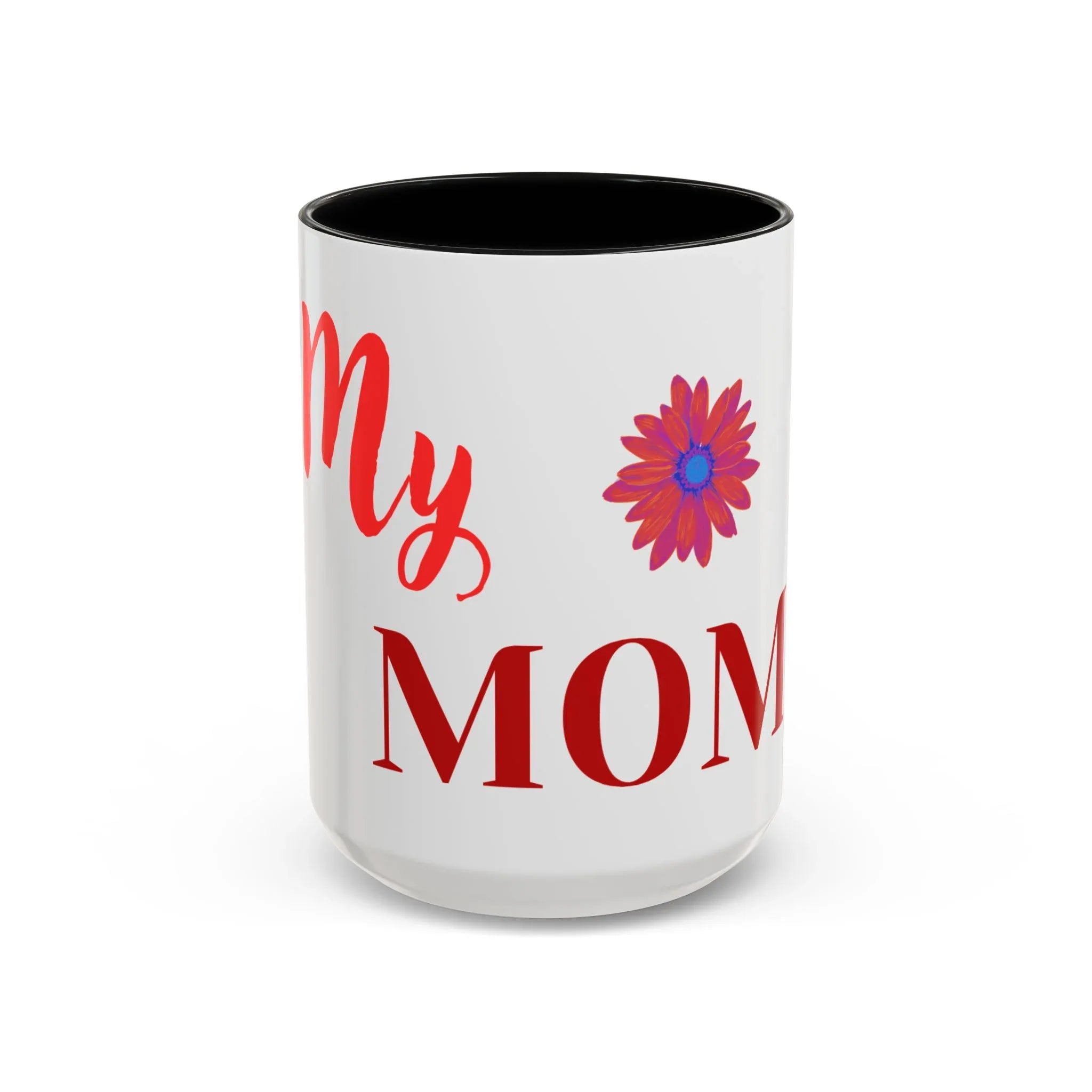 Gift for Mom l My Mom Accent Mug l Coffee or Tea Cup l Birthday & Mother’s Day - RizQ Life 