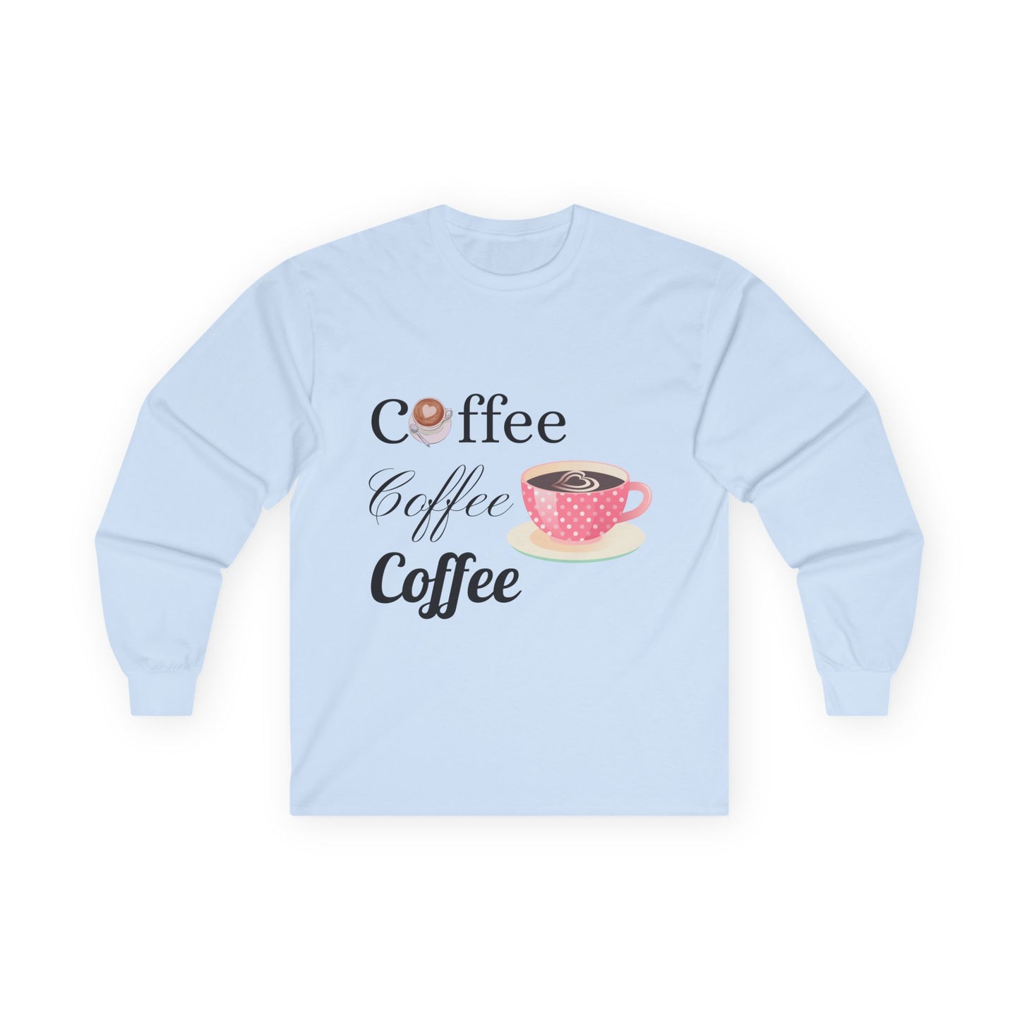 Coffee Lover Long Sleeve Tee - Perfect Gift for Coffee Enthusiasts!