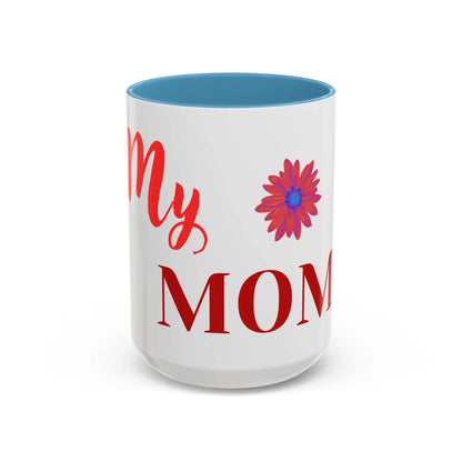 Gift for Mom l My Mom Accent Mug l Coffee or Tea Cup l Birthday & Mother’s Day - RizQ Life 
