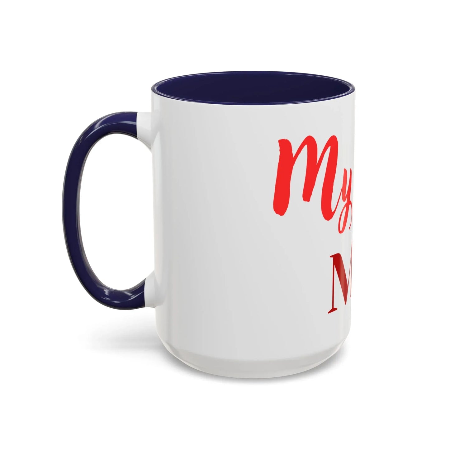 Gift for Mom l My Mom Accent Mug l Coffee or Tea Cup l Birthday & Mother’s Day - RizQ Life 