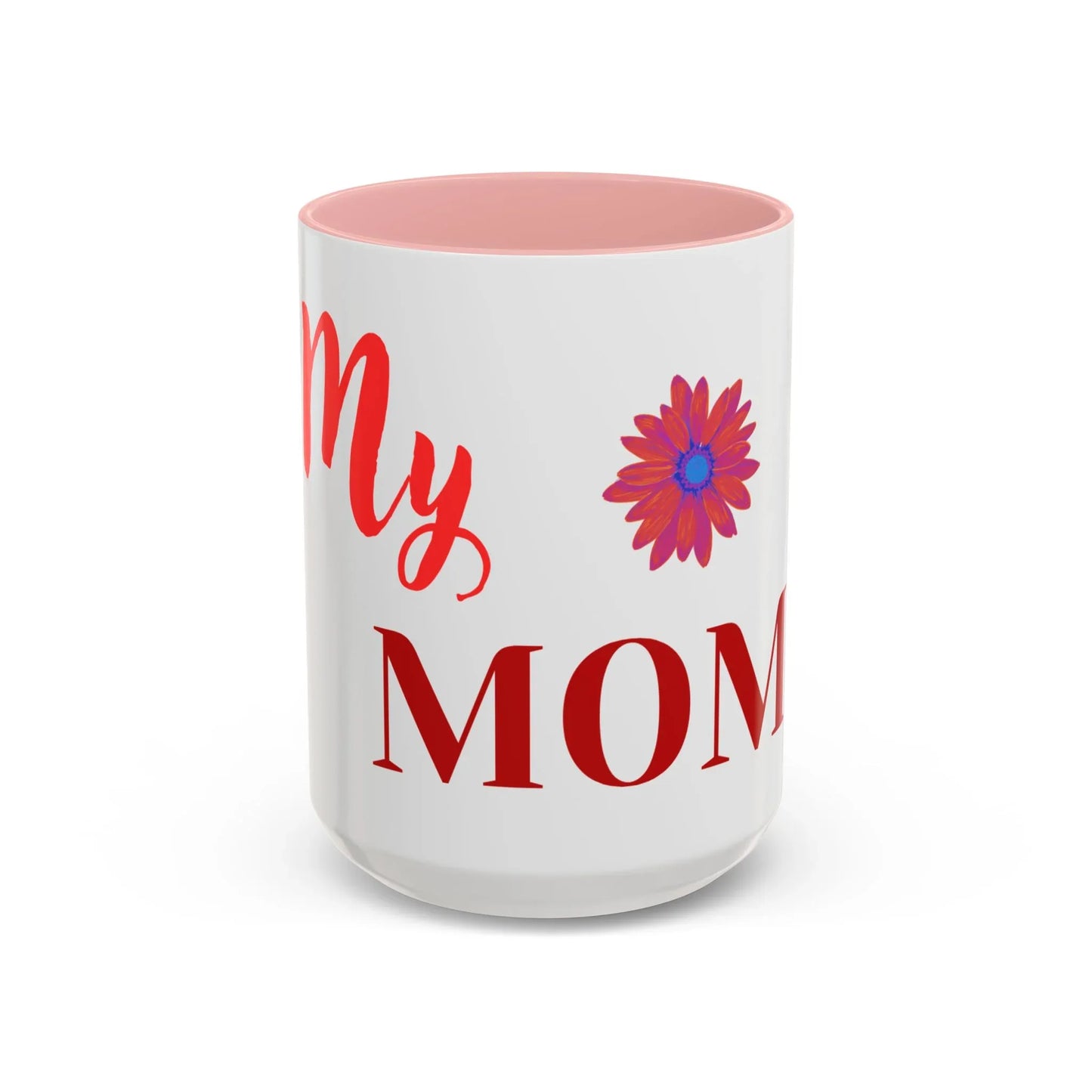 Gift for Mom l My Mom Accent Mug l Coffee or Tea Cup l Birthday & Mother’s Day - RizQ Life 