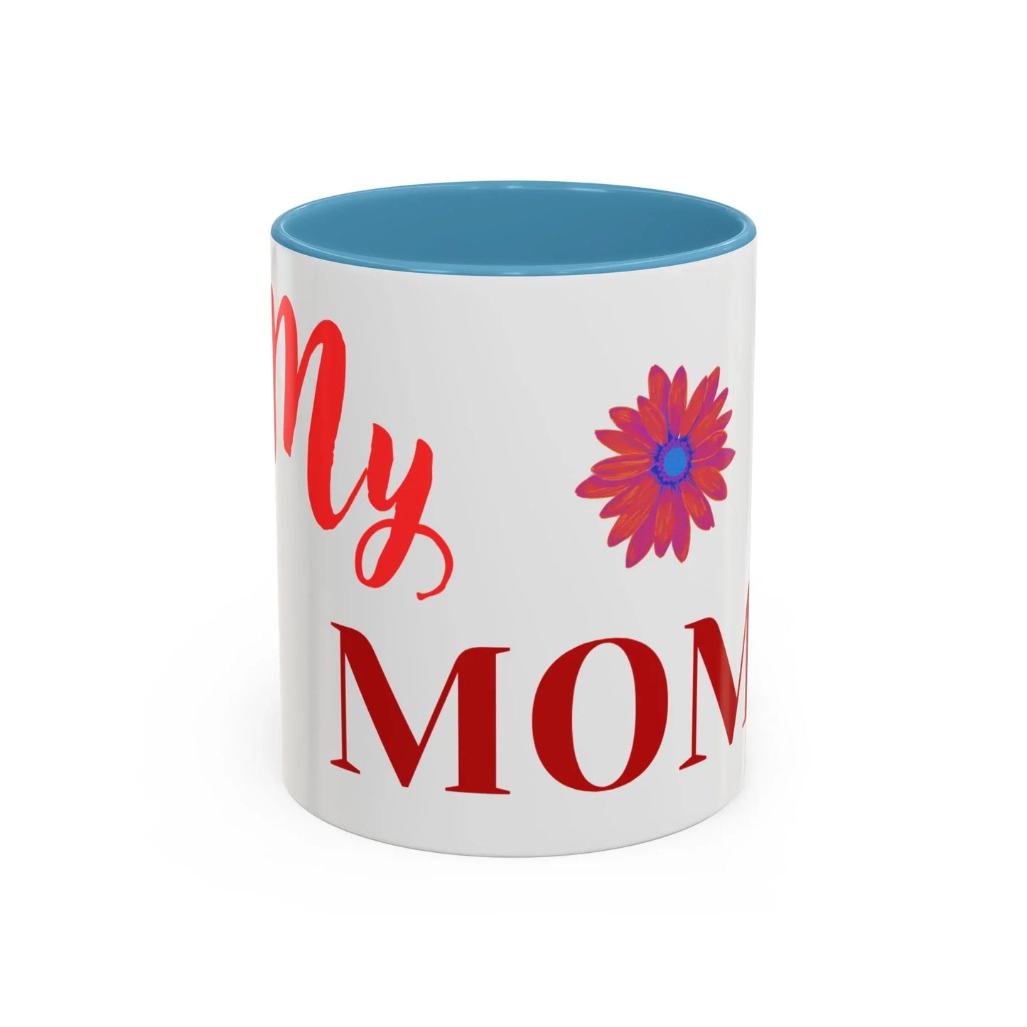 Gift for Mom l My Mom Accent Mug l Coffee or Tea Cup l Birthday & Mother’s Day - RizQ Life 